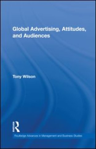 Global Advertising, Attitudes, and Audiences