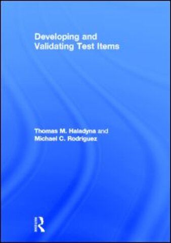 Developing and Validating Test Items