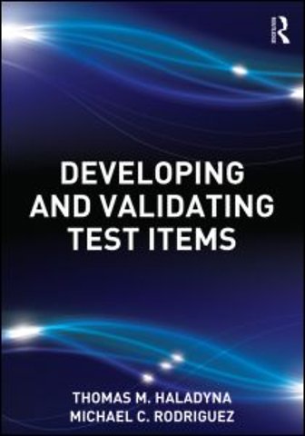 Developing and Validating Test Items