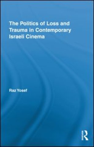 Politics of Loss and Trauma in Contemporary Israeli Cinema