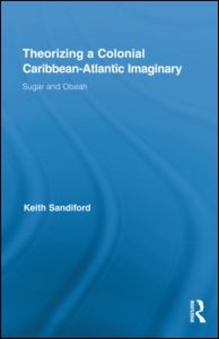 Theorizing a Colonial Caribbean-Atlantic Imaginary