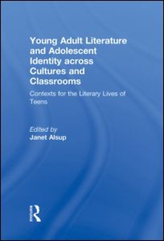 Young Adult Literature and Adolescent Identity Across Cultures and Classrooms