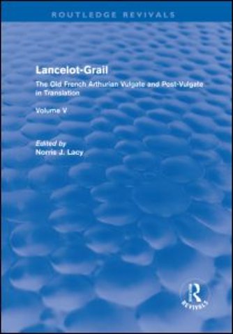 Lancelot-Grail: Volume 5 (Routledge Revival)