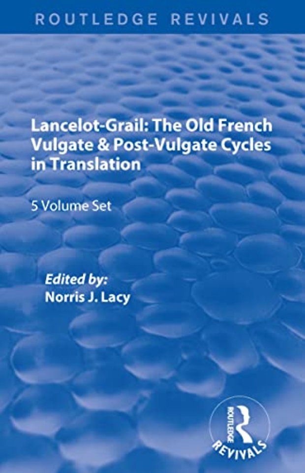Lancelot-Grail: 5 Volumes (Routledge Revivals)