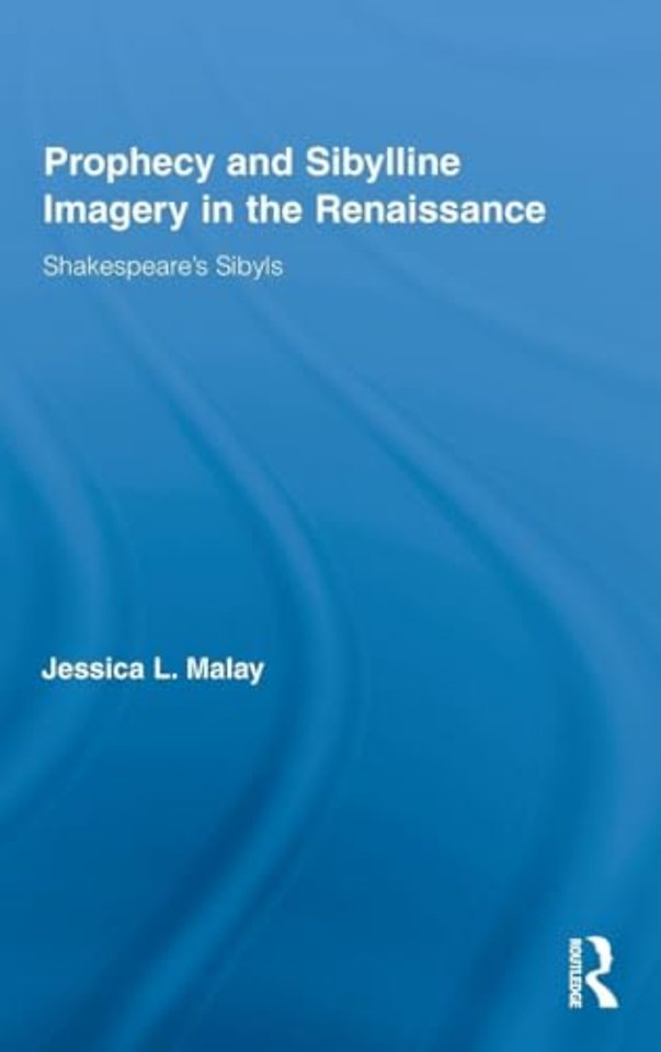 Prophecy and Sibylline Imagery in the Renaissance