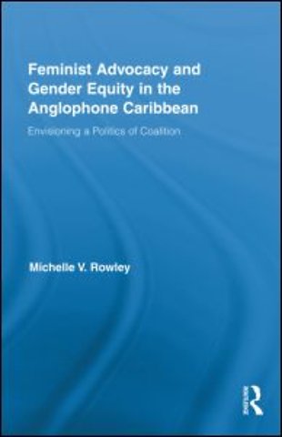 Feminist Advocacy and Gender Equity in the Anglophone Caribbean