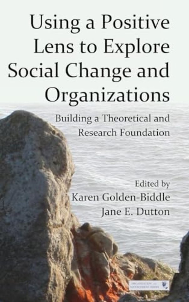 Using a Positive Lens to Explore Social Change and Organizations