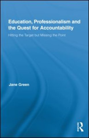 Education, Professionalism, and the Quest for Accountability