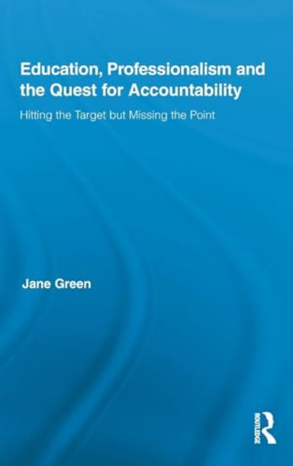 Education, Professionalism, and the Quest for Accountability