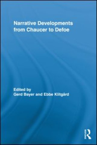 Narrative Developments from Chaucer to Defoe