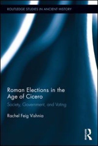Roman Elections in the Age of Cicero