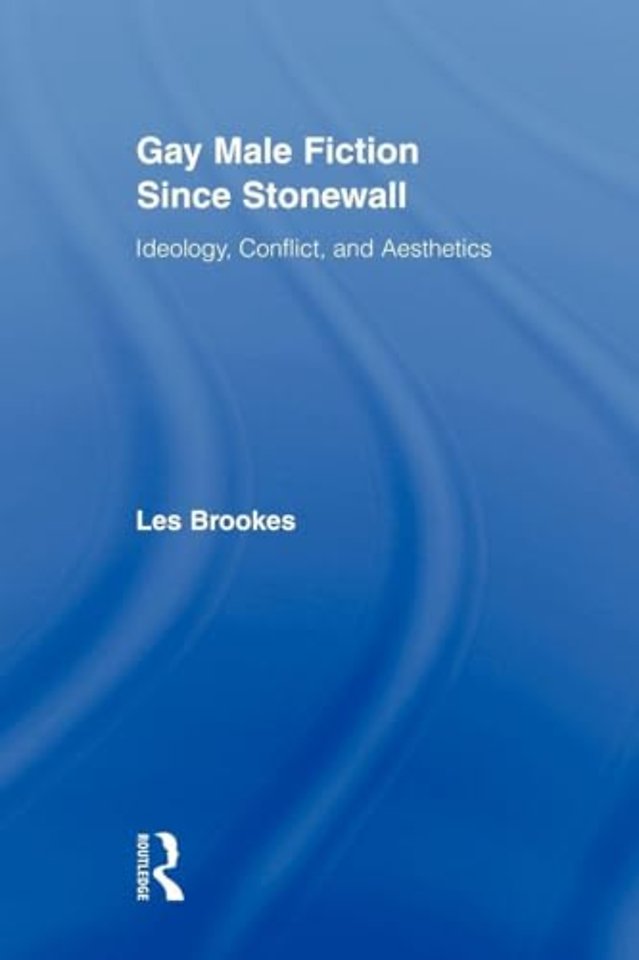 Gay Male Fiction Since Stonewall