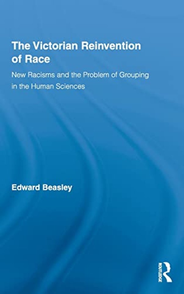 Victorian Reinvention of Race
