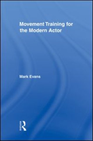 Movement Training for the Modern Actor