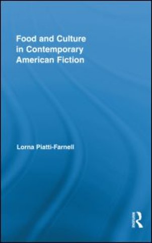 Food and Culture in Contemporary American Fiction