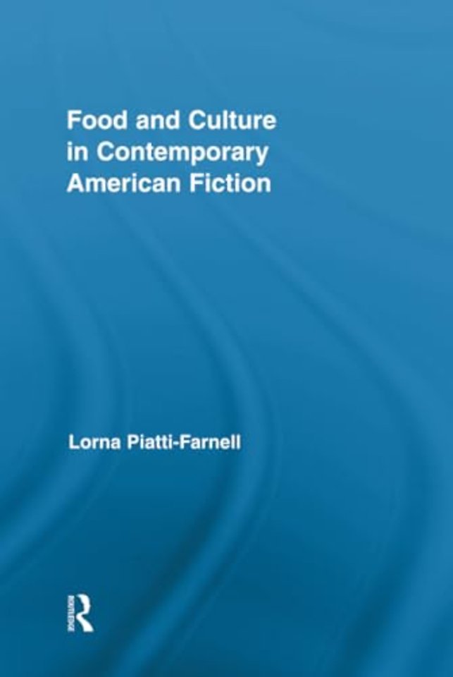 Food and Culture in Contemporary American Fiction