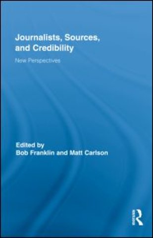 Journalists, Sources, and Credibility