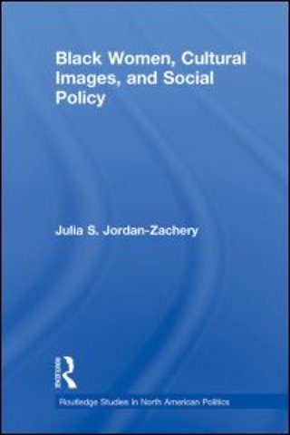 Black Women, Cultural Images and Social Policy