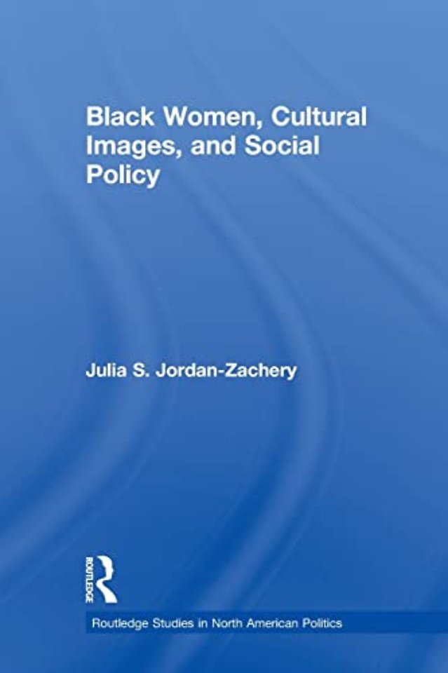 Black Women, Cultural Images and Social Policy