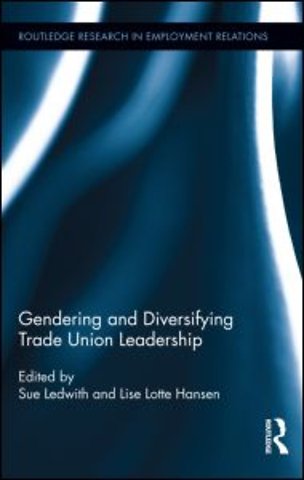 Gendering and Diversifying Trade Union Leadership