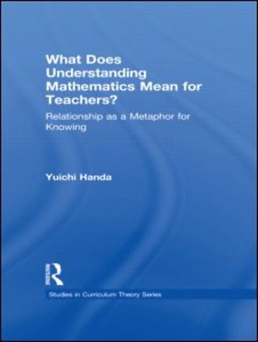 What Does Understanding Mathematics Mean for Teachers?