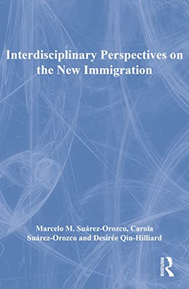 Interdisciplinary Perspectives on the New Immigration