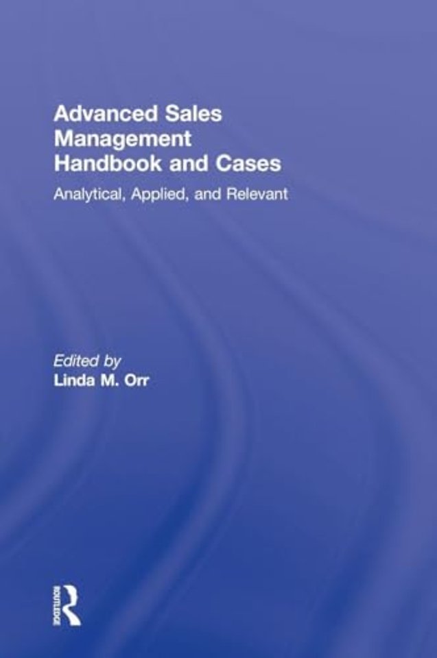 Advanced Sales Management Handbook and Cases