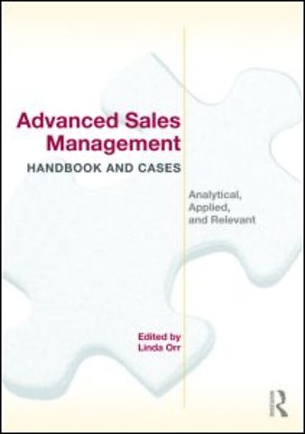 Advanced Sales Management Handbook and Cases