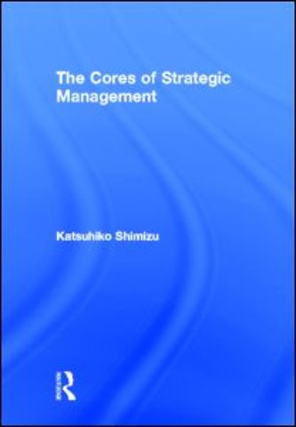 Cores of Strategic Management