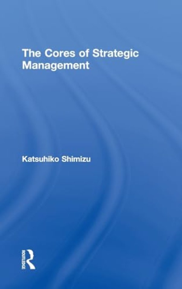 Cores of Strategic Management
