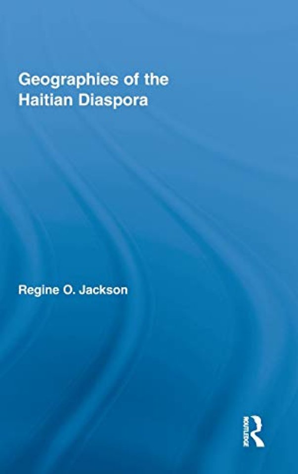 Geographies of the Haitian Diaspora