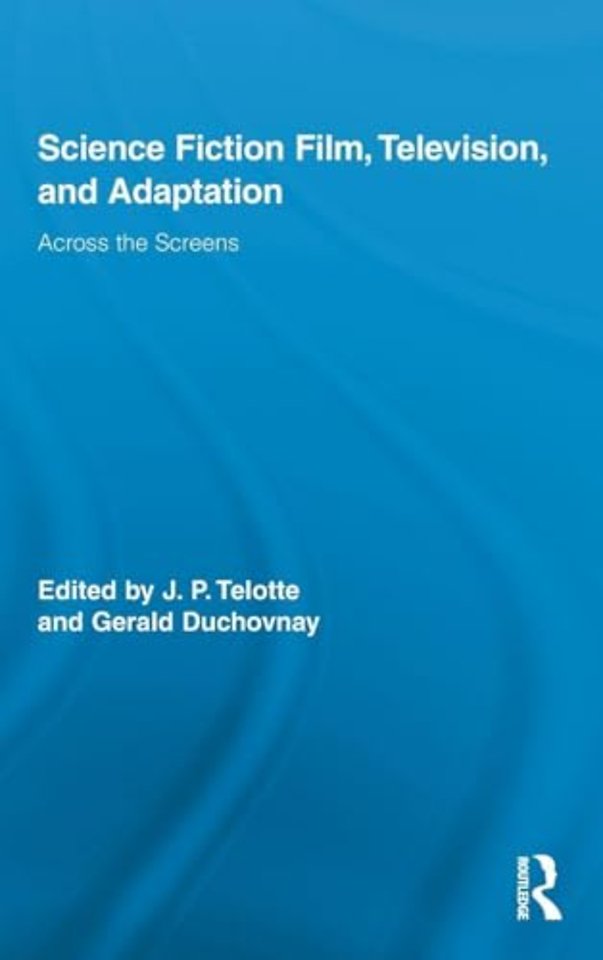 Science Fiction Film, Television, and Adaptation