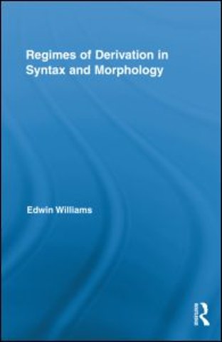 Regimes of Derivation in Syntax and Morphology