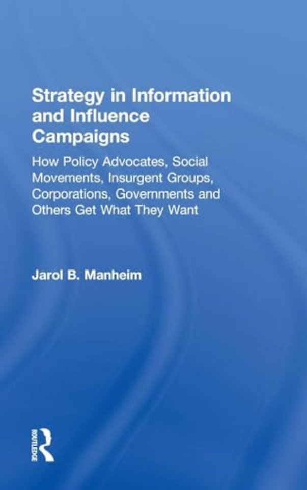 Strategy in Information and Influence Campaigns