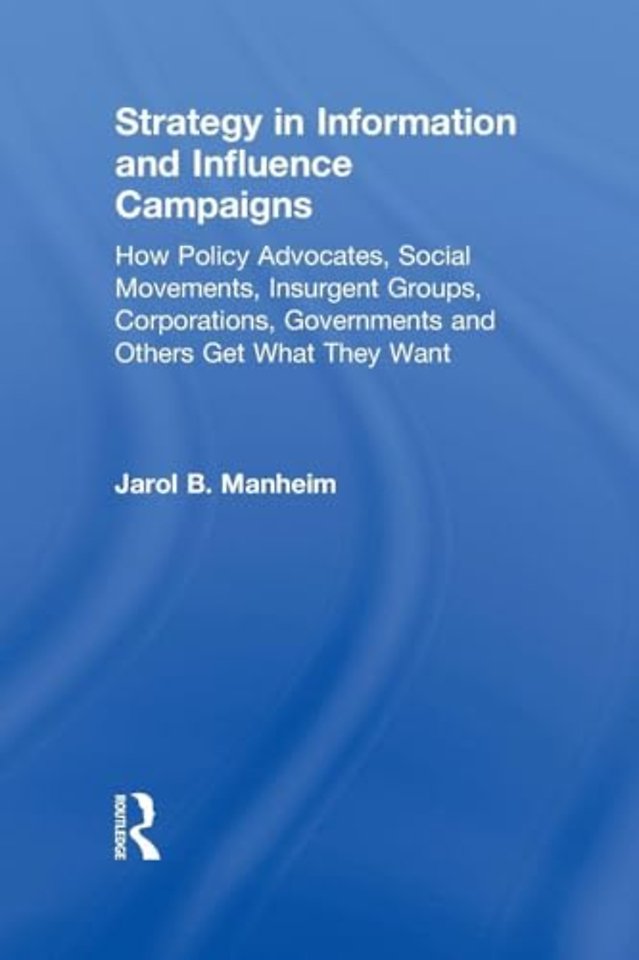 Strategy in Information and Influence Campaigns