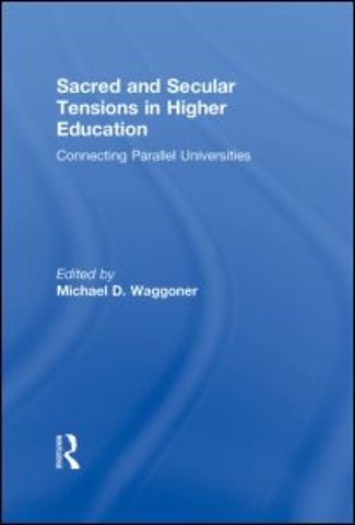 Sacred and Secular Tensions in Higher Education