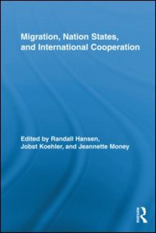 Migration, Nation States, and International Cooperation