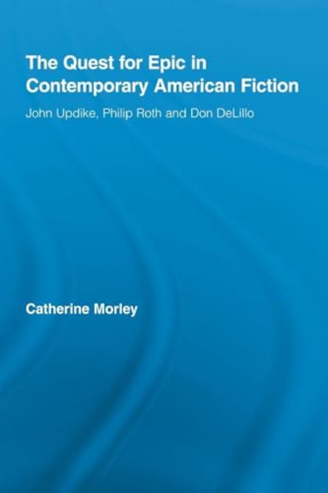 Quest for Epic in Contemporary American Fiction