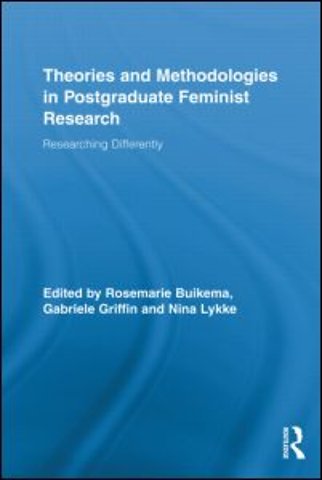 Theories and Methodologies in Postgraduate Feminist Research