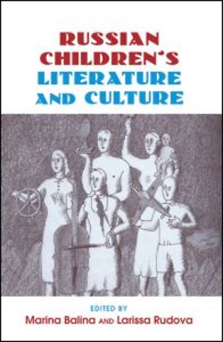 Russian Children's Literature and Culture