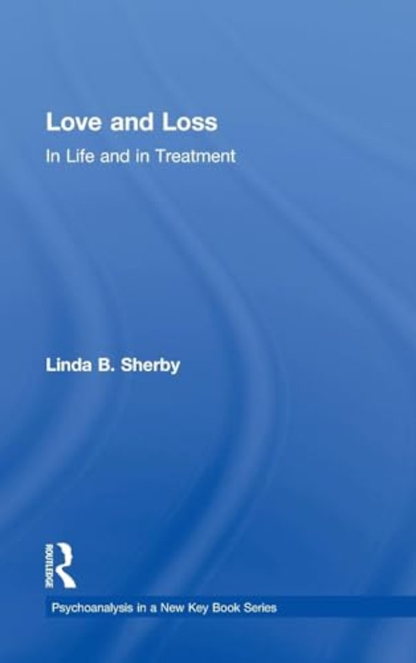 Love and Loss in Life and in Treatment