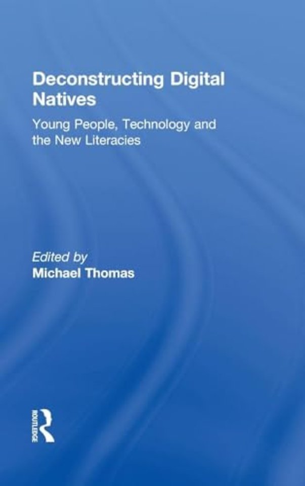 Deconstructing Digital Natives
