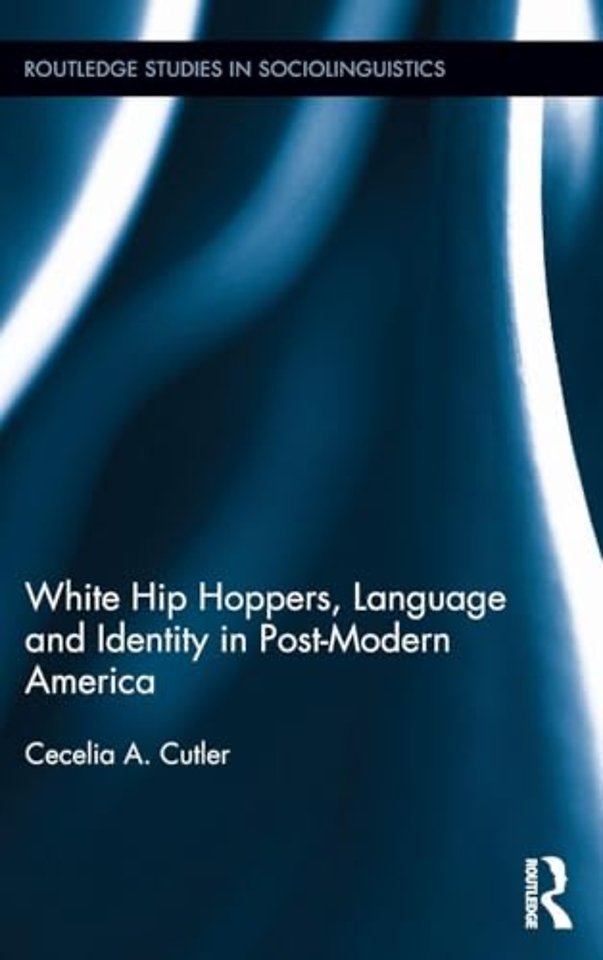 White Hip Hoppers, Language and Identity in Post-Modern America