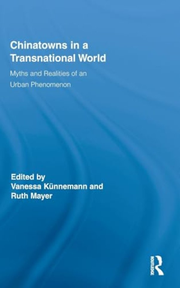 Chinatowns in a Transnational World