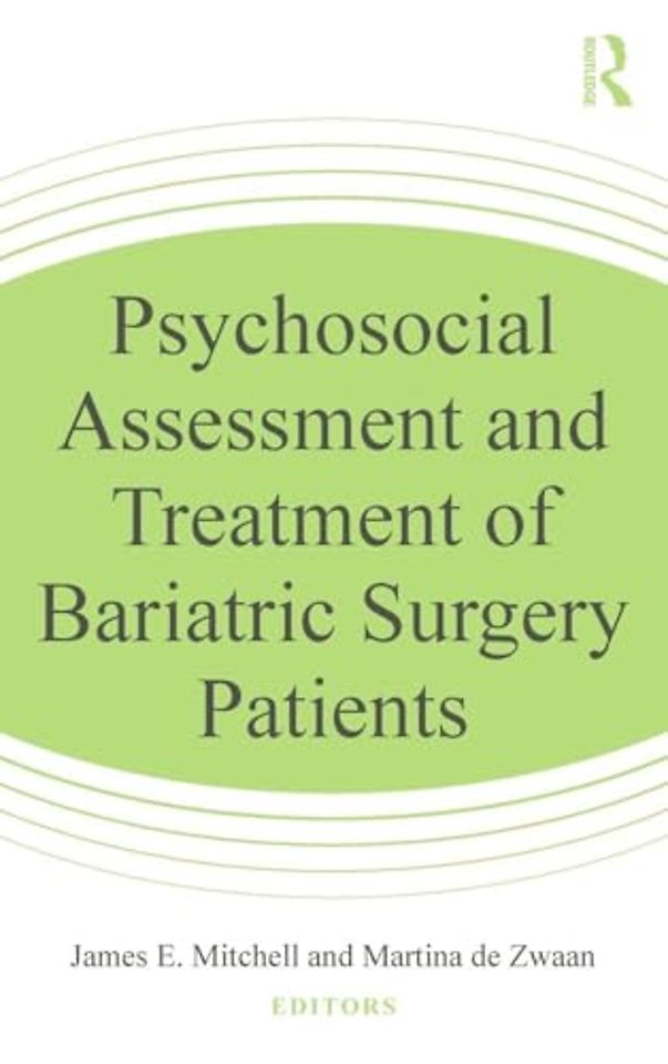 Psychosocial Assessment and Treatment of Bariatric Surgery Patients