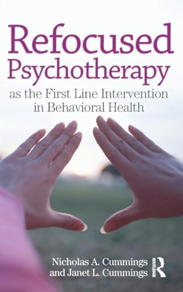 Refocused Psychotherapy as the First Line Intervention in Behavioral Health