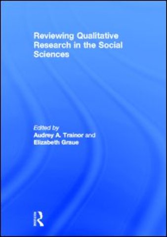 Reviewing Qualitative Research in the Social Sciences