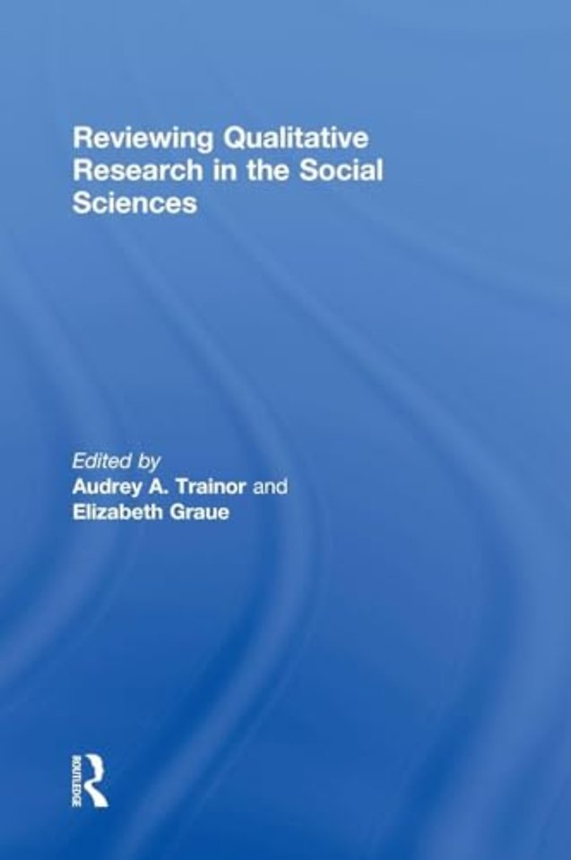 Reviewing Qualitative Research in the Social Sciences