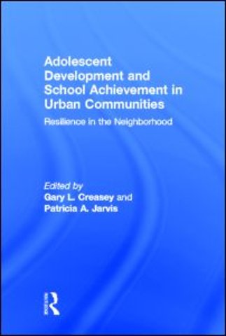 Adolescent Development and School Achievement in Urban Communities