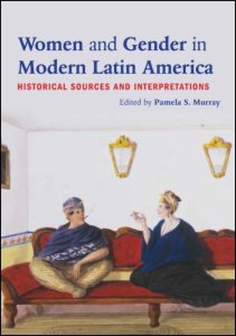 Women and Gender in Modern Latin America